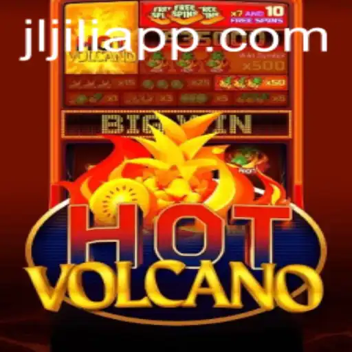HotVolcano: Dive Into the Lava of Gaming Excitement with JiliApp