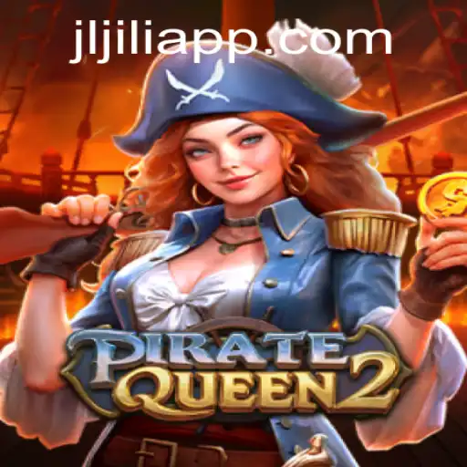 Exploring the Exciting World of PirateQueen2 on JiliApp