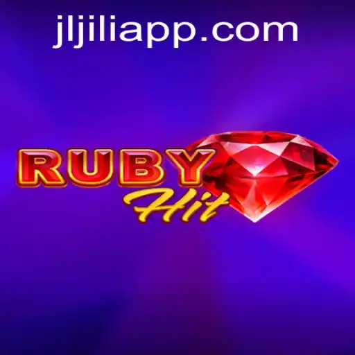 Discover the Thrilling World of RubyHit with Jiliapp