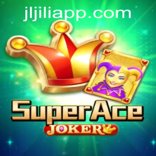 SuperAceJoker: A Thrilling Adventure in the World of Jiliapp